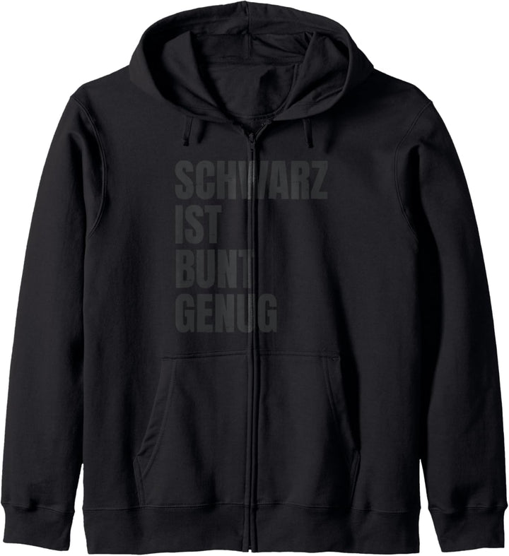 Schwarz ist bunt genug - lustiger Spruch für Damen und Herren Kapuzenjacke