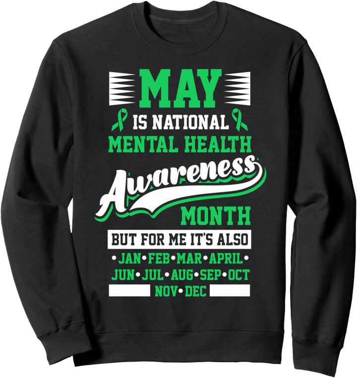 Mai ist National Mental Health Awareness Month Positives Zit Sweatshirt