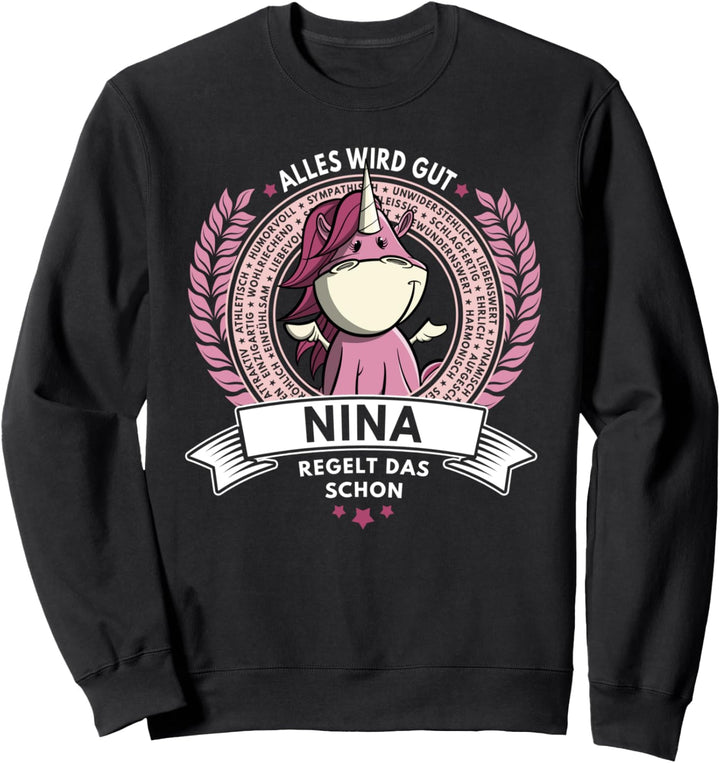 Nina - Name Vorname Geschenk Einhorn Spruch Geburtstag Sweatshirt