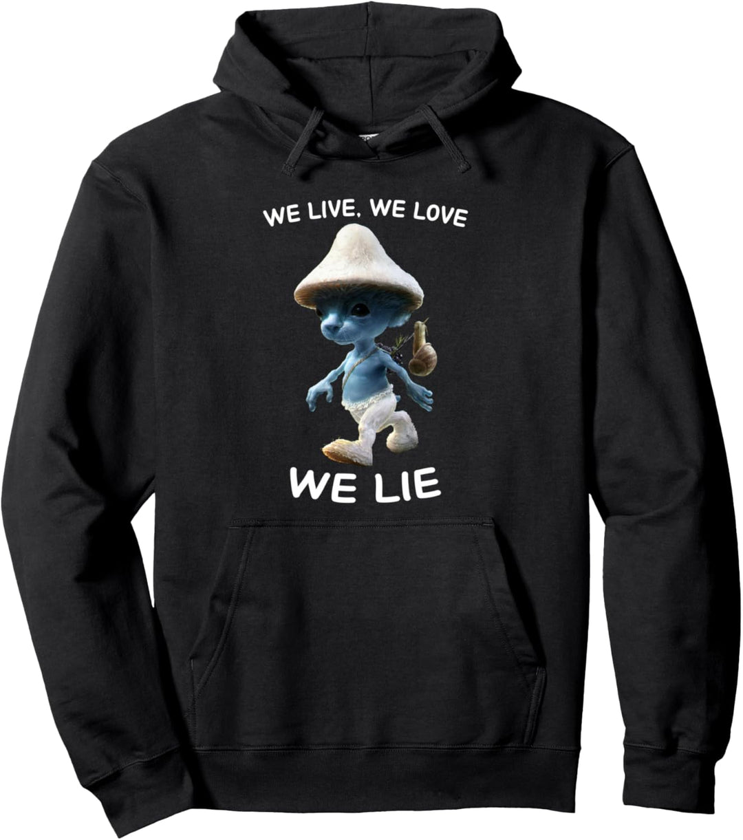 We Live We Love We Lie Pullover Hoodie