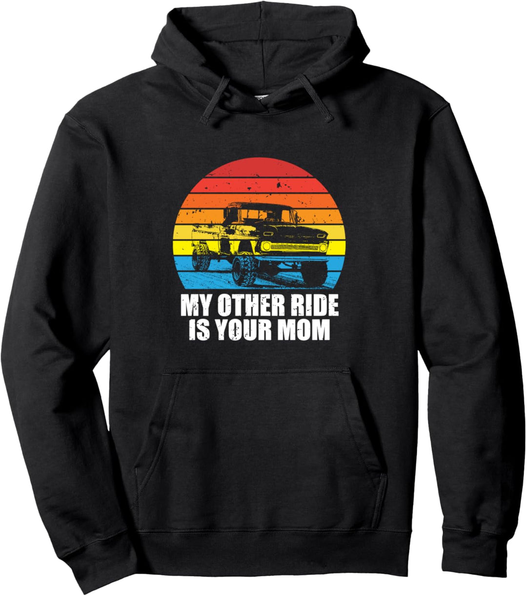 My Other Ride Is Your Mom LKW-Besitzer und Fahrer Pullover Hoodie