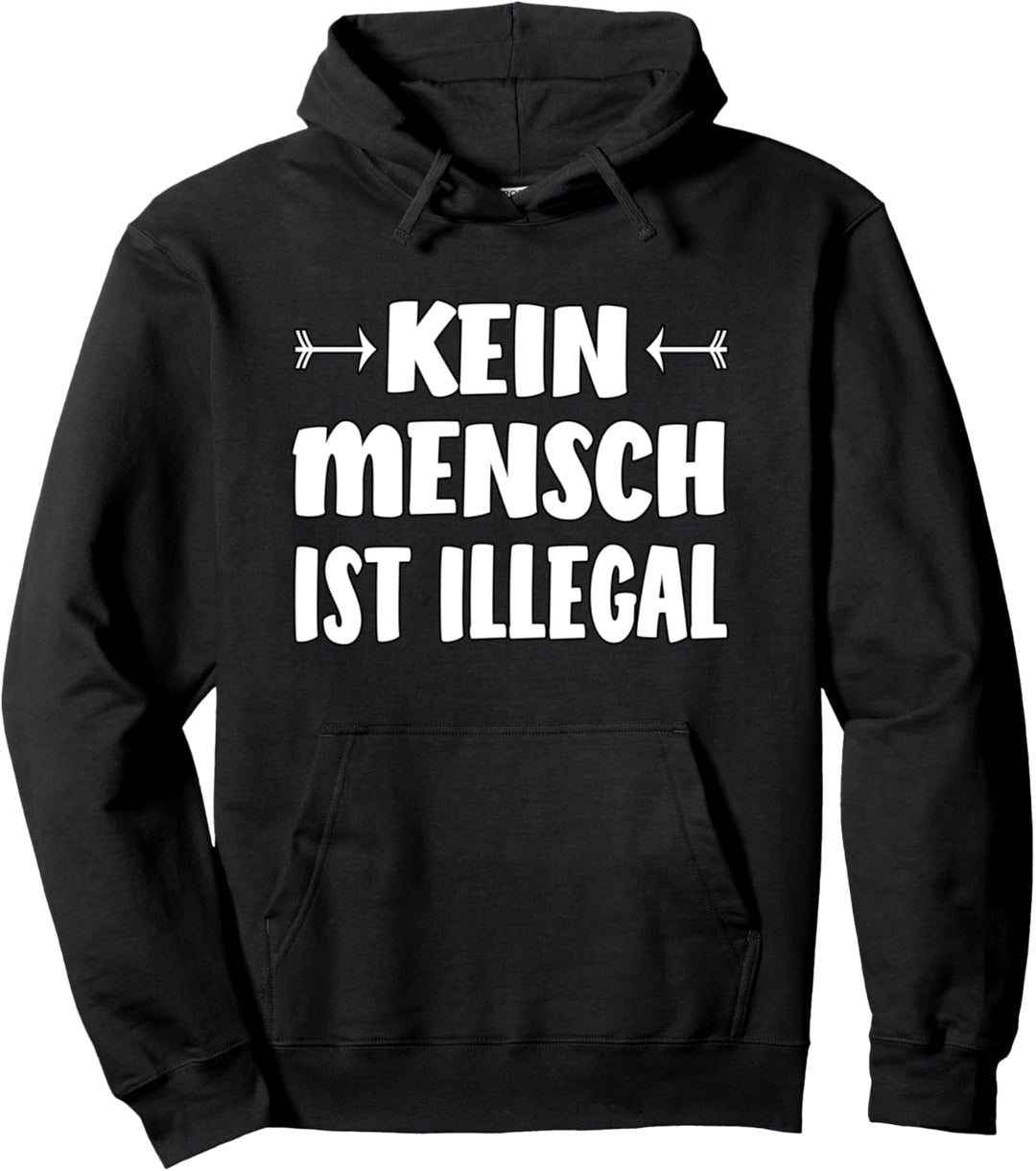 kein Mensch ist illegal Pullover Hoodie