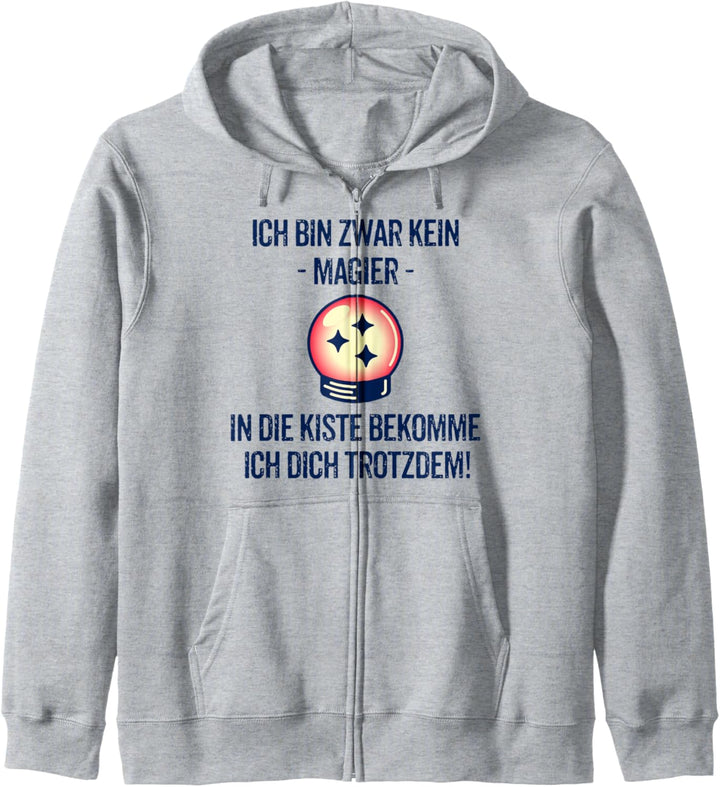 Ich bin zwar kein Magier Lustiger Spruch Geschenk Kapuzenjacke