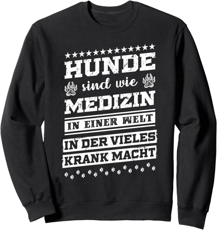 Hundespruch für Hundebesitzer Hundemotiv Hundepfoten Spruch Sweatshirt