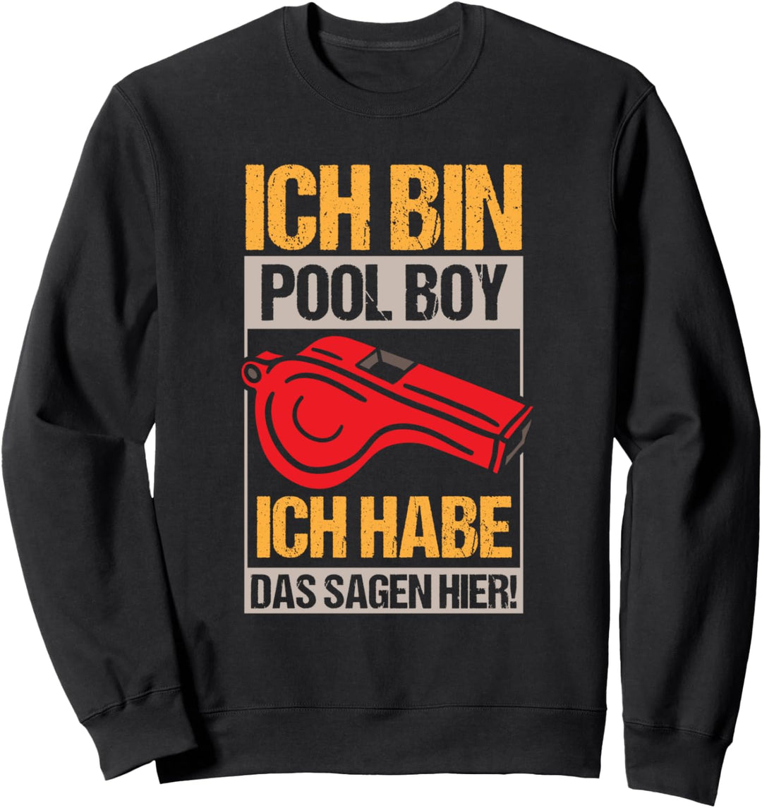 Bademeister Rettungsschwimmer Ich bin der Poolboy Sweatshirt