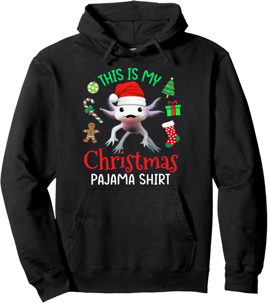 This is my Christmas Pyjama Shirt Axolotl Santa Claus Xmas Pullover Hoodie