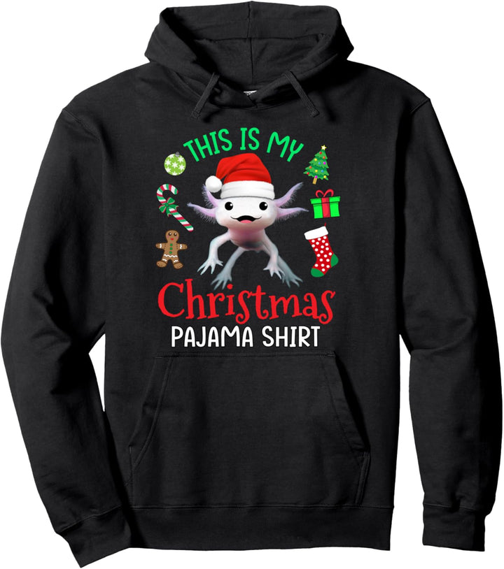 This is my Christmas Pyjama Shirt Axolotl Santa Claus Xmas Pullover Hoodie