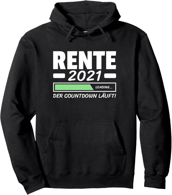 Rente 2021 Der Countdown Läuft Rentner Sprüche Pullover Hoodie
