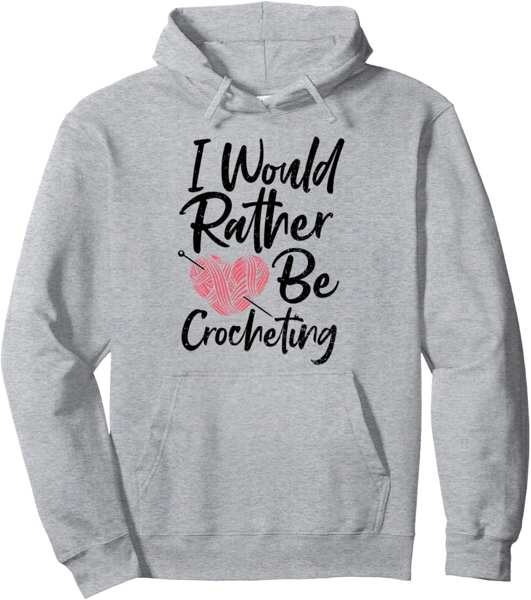 Häkeln: I Would Rather Be Crocheting - Häkeln Sprüche Pullover Hoodie