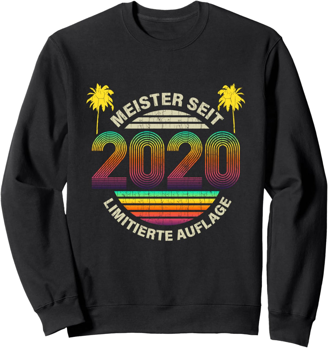 Meister Seit 2020 Meister-Prüfung Geschenk Sweatshirt