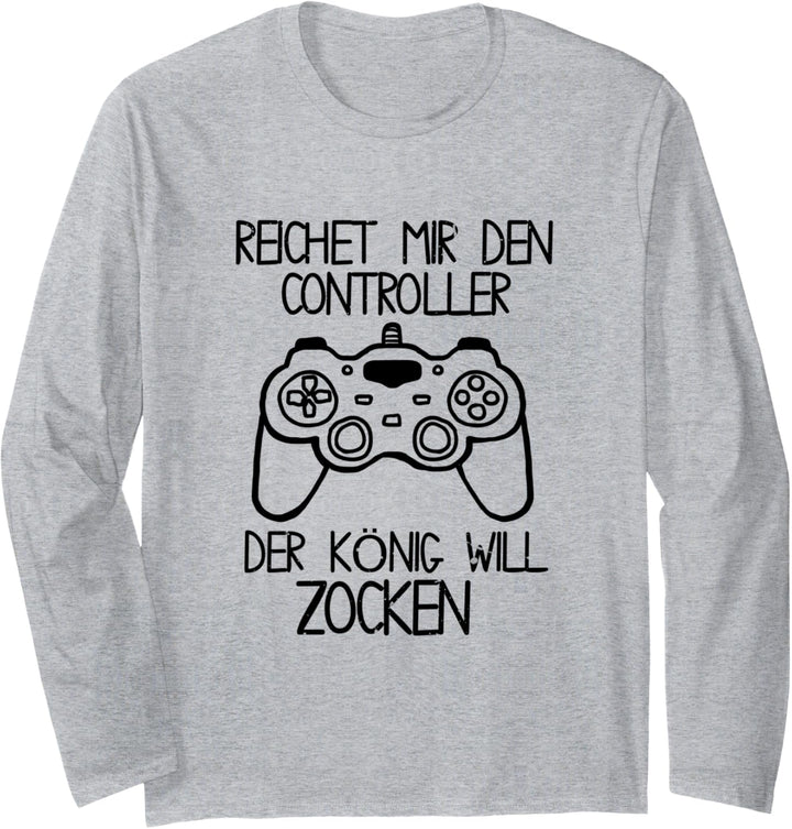 Reichet mir den controller Ich will zocken Gamer Gaming Nerd Langarmshirt
