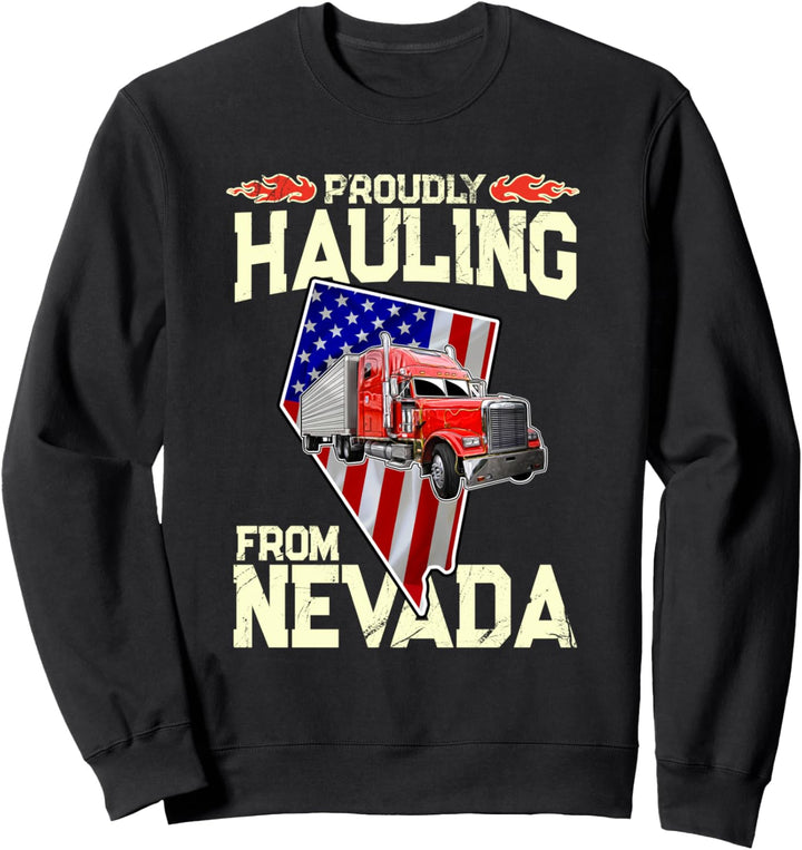 Truck Driver – Proudly Hauling From Nevada Trucker Geschenk Sweatshirt