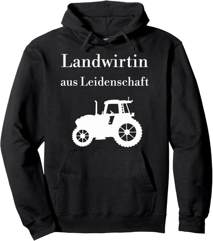 Landwirtin aus Leidenschaft stolze Bäuerin Landwirtschaft Pullover Hoodie