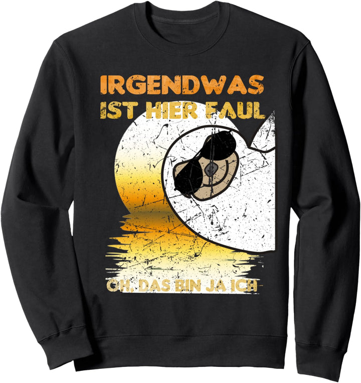IRGENDWAS IST HIER FAUL, FAULTIER, LUSTIGE KOLLENGEN, BÜRO Sweatshirt
