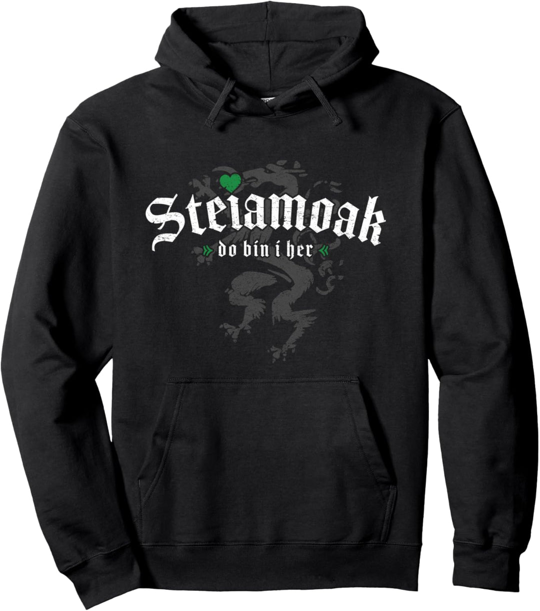Steiamoak Do Bin I Her Original Steirisch Spruch Steiermark Pullover Hoodie