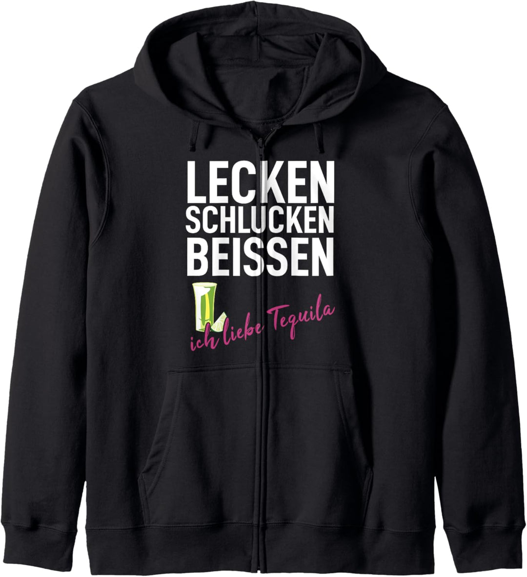 Lecken Schlucken Beissen Ich liebe Tequila Malle Schnaps Kapuzenjacke
