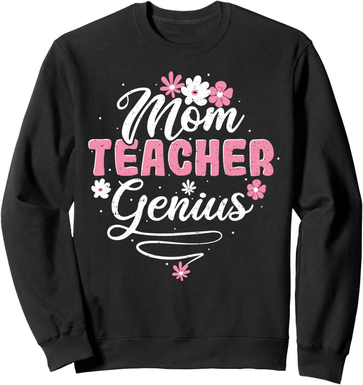 Cute Lehren: Mom Teacher Genius - Mutter Sweatshirt