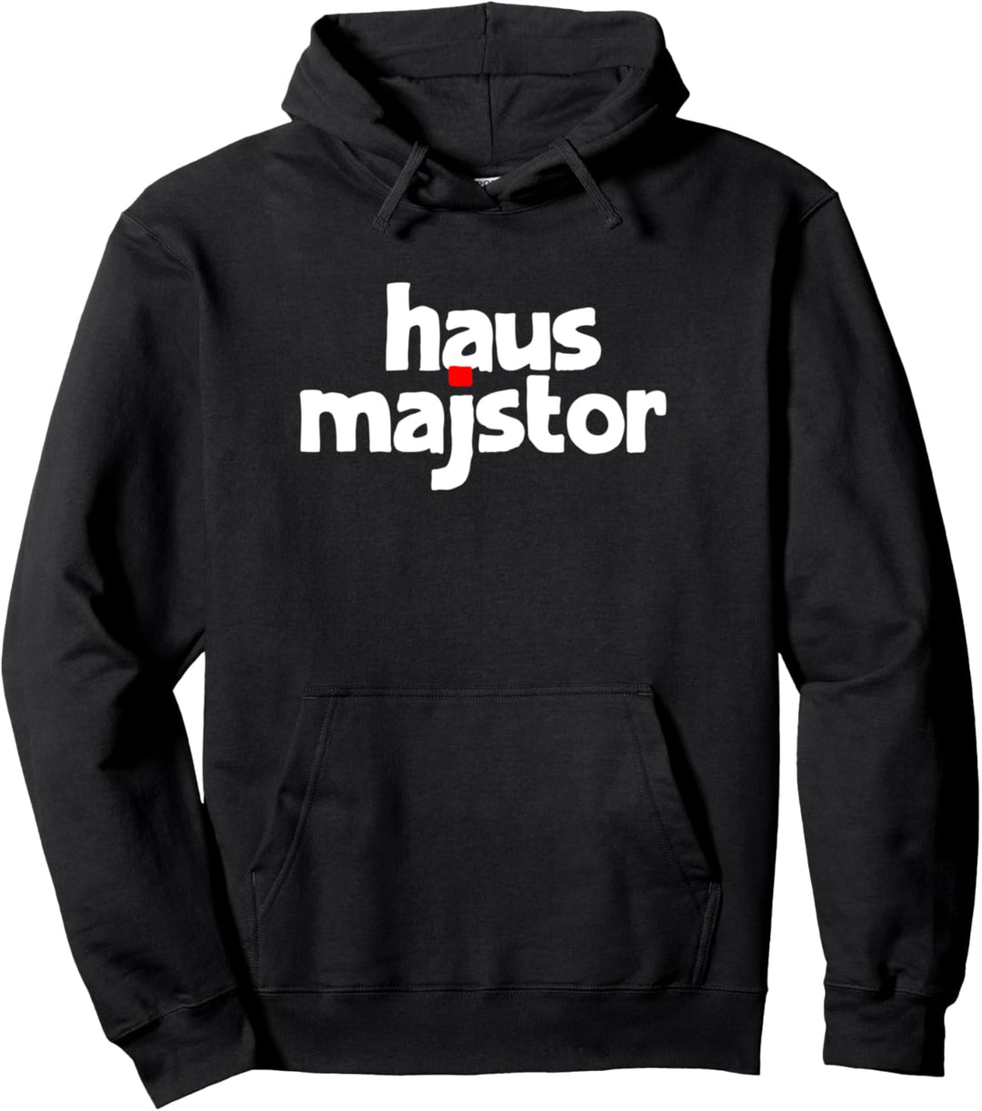 Hausmajstor - Bosna Hrvatska Srbija Balkan Pullover Hoodie