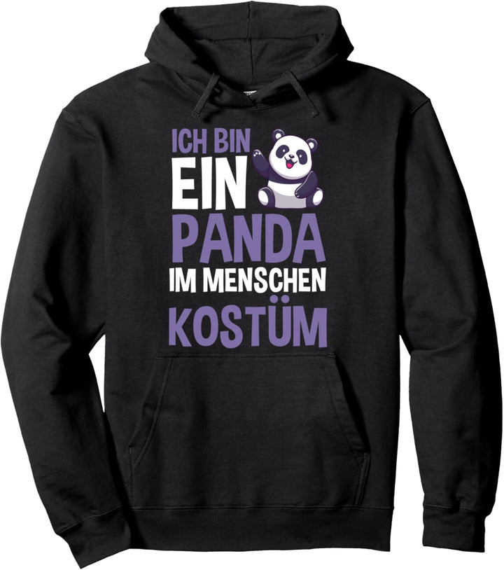 Ich bin ein Panda im Menschen Kostüm Pullover Hoodie