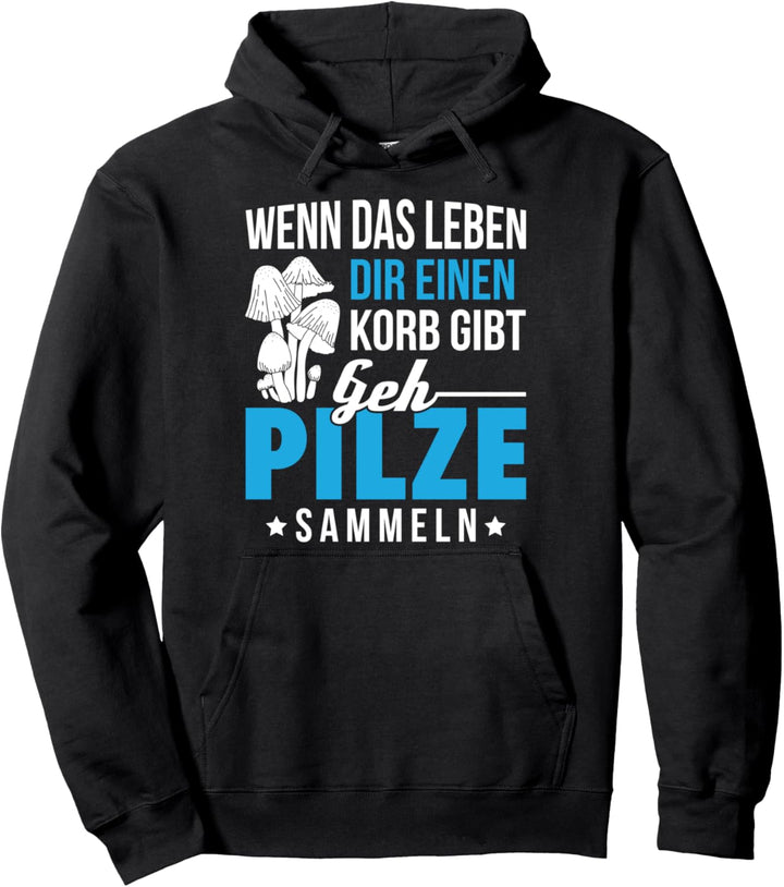 Pilz Spruch Geschenk Pilze Sammeln Witzig Pilzsammler Pullover Hoodie