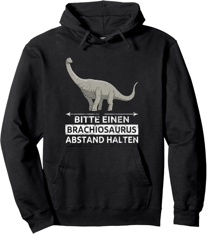 Bitte Einen Brachiosaurus Abstand Halten Brachiosaurus Pullover Hoodie
