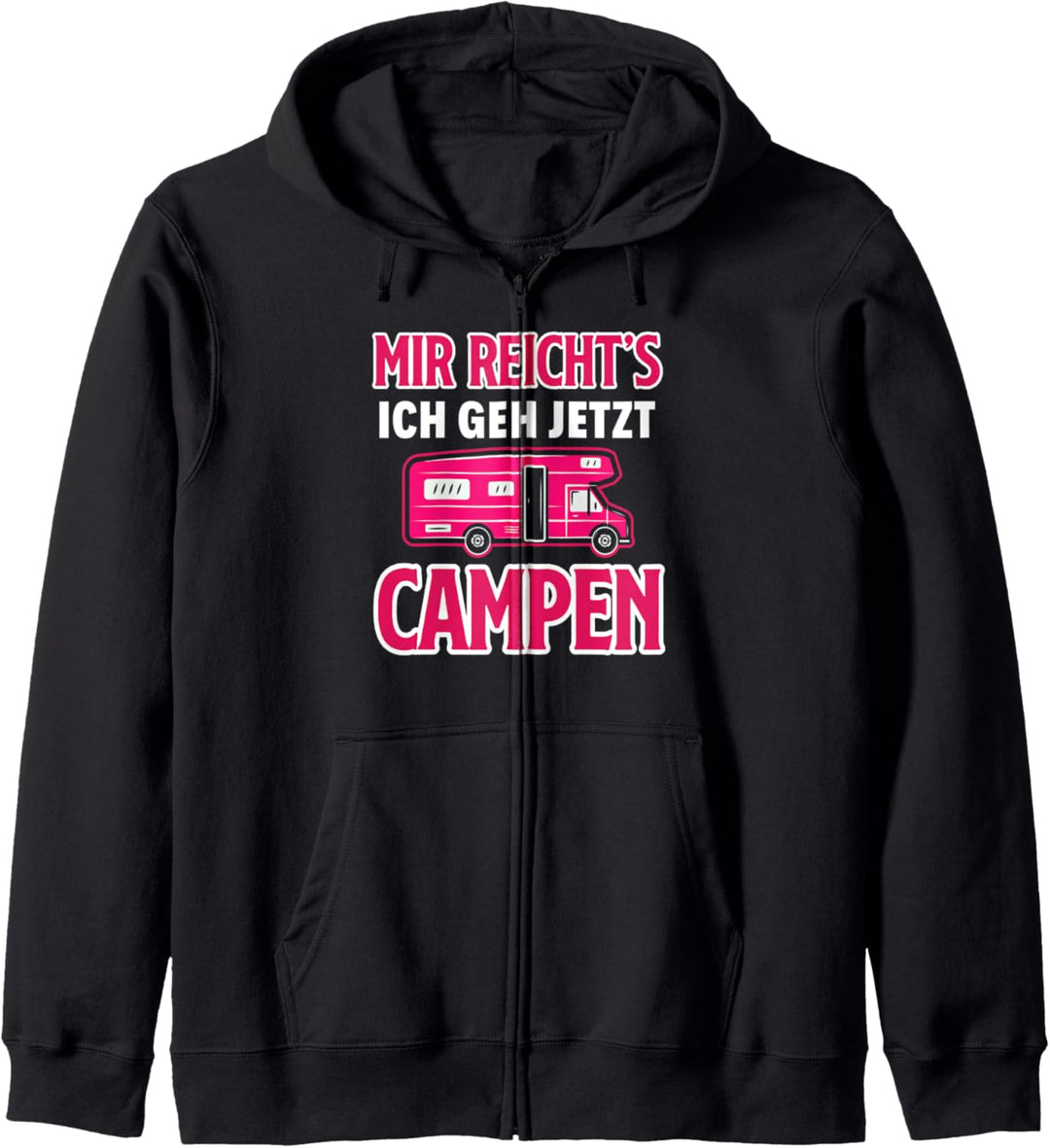Mir Reichts Ich Geh Campen Camping Wohnmobil Camper Kapuzenjacke