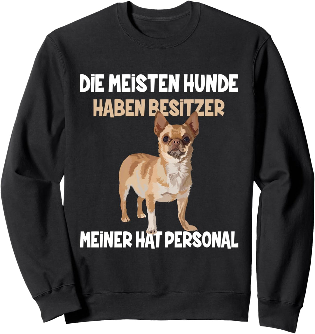 Die Meisten Hunde Haben Besitzer Meiner Hat Personal Hunde Sweatshirt