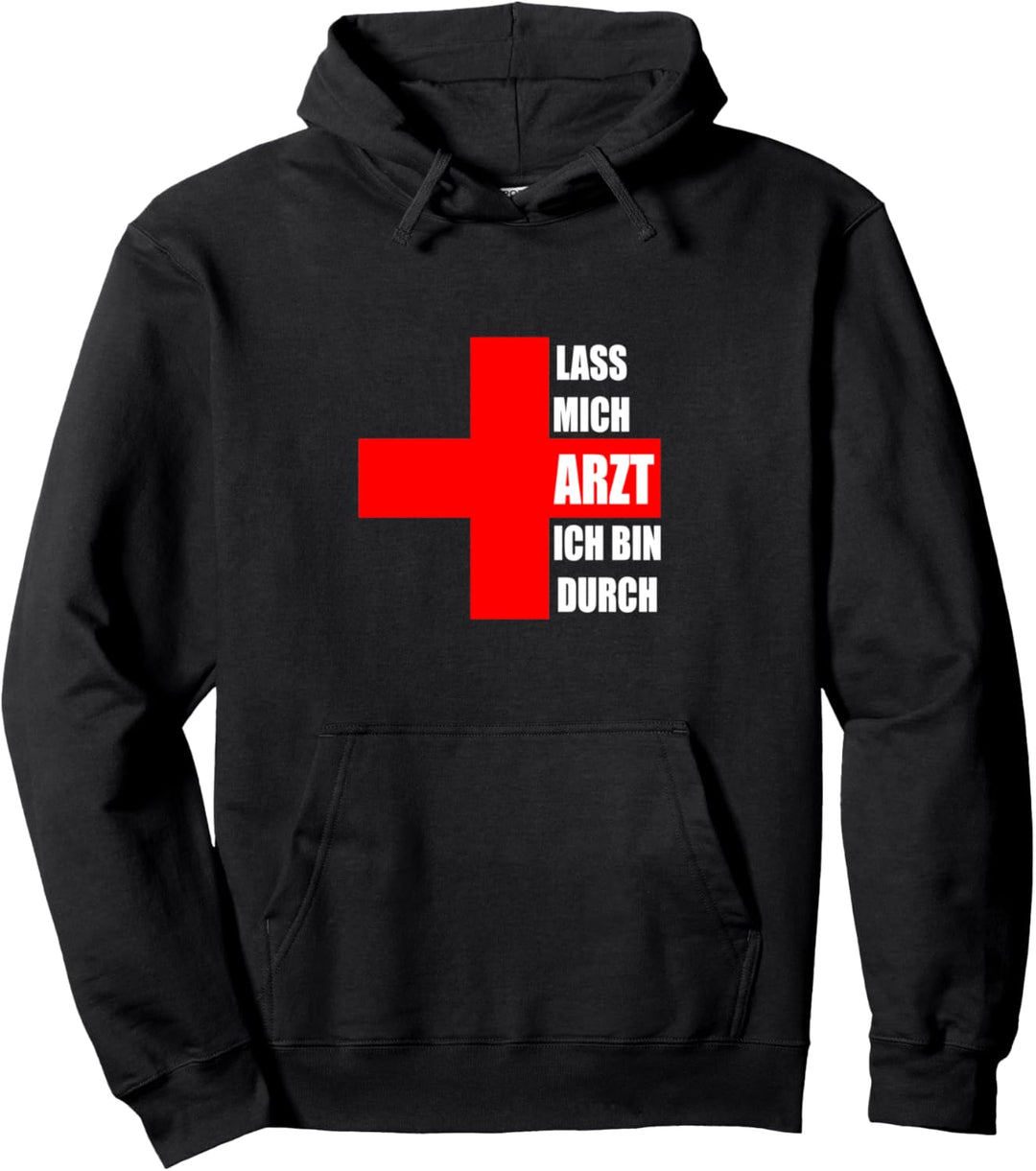 Lass Mich Arzt Ich Bin Durch Notarzt Geschenk Pullover Hoodie