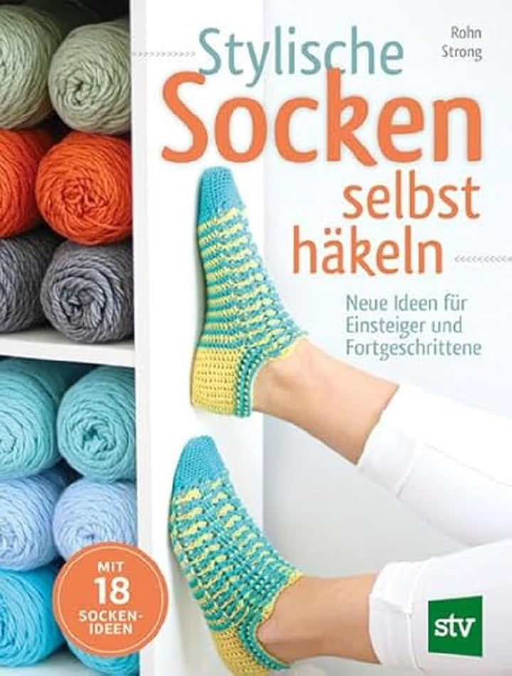 Stylische Socken selbst häkeln: Neue Ideen für Einsteiger und Fortgeschrittene, Taschenbuch