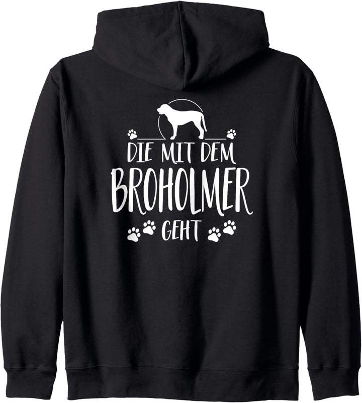Die mit dem Broholmer geht Hund lustiger Hundespruch Hunde Kapuzenjacke