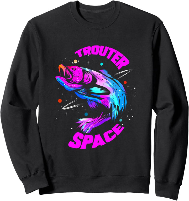Trouter Space Forelle Angeln Geschenk für Fischer und Angler Sweatshirt