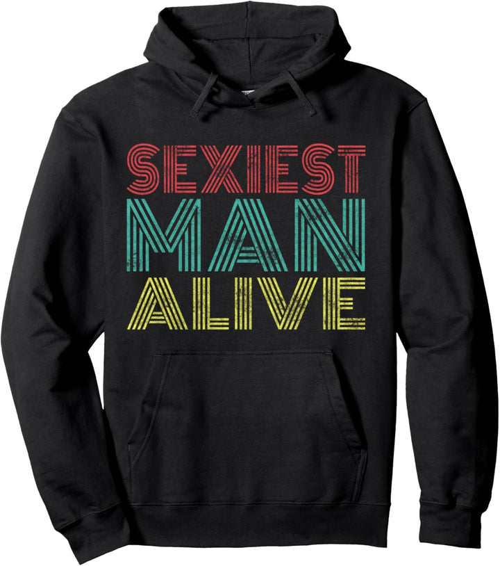 Sexiest Man Alive Retro Vintage Stil für Ihn Ehemann Pullover Hoodie