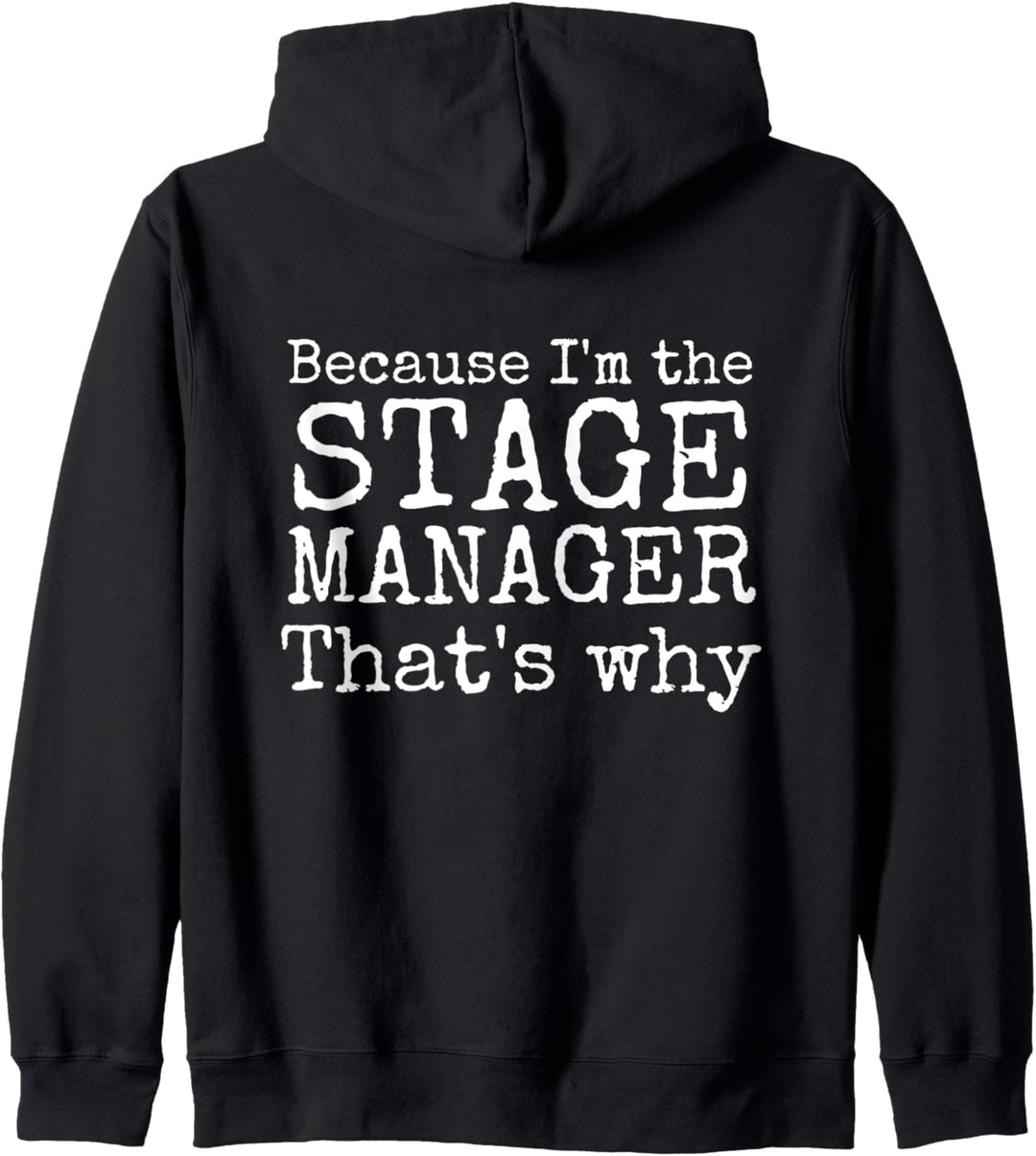 Funny Theater I'm The Stage Manager Theater Gift Back Print Kapuzenjacke