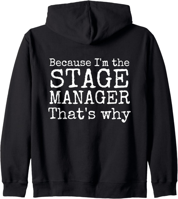 Funny Theater I'm The Stage Manager Theater Gift Back Print Kapuzenjacke