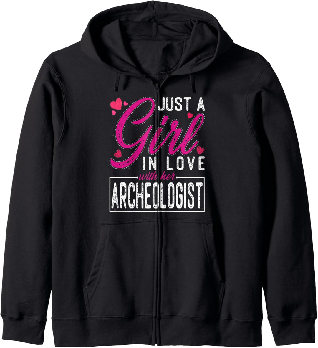 Just a Girl in Love with Her Archeologist - Funny Wife Kapuzenjacke