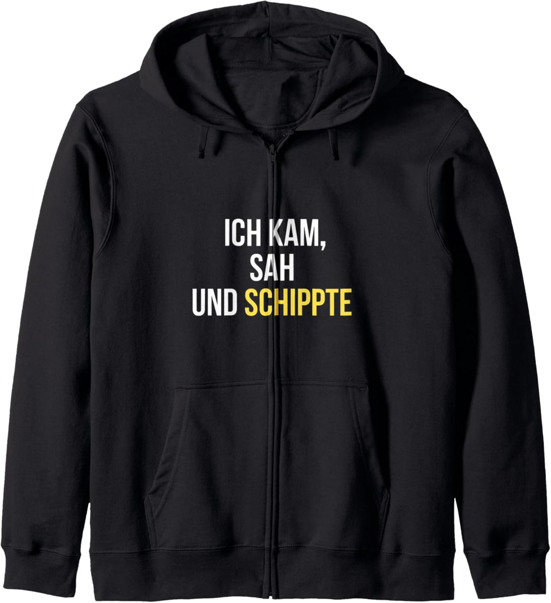 Strassenbau Baustelle Sprüche ICH KAM SAH UND SCHIPPTE Kapuzenjacke