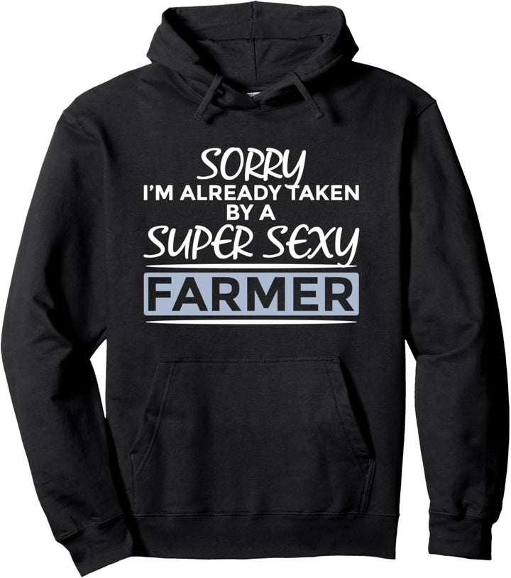 Bereits Taken Von Super Sexy Bauer - Funny Bauernhof Pullover Hoodie