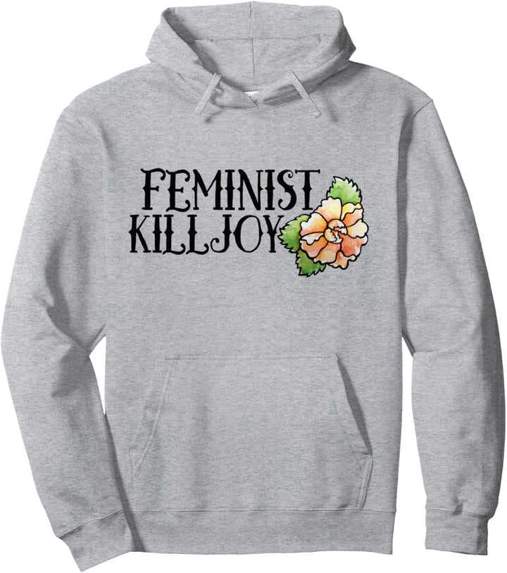 Feminist Killjoy Pullover Hoodie