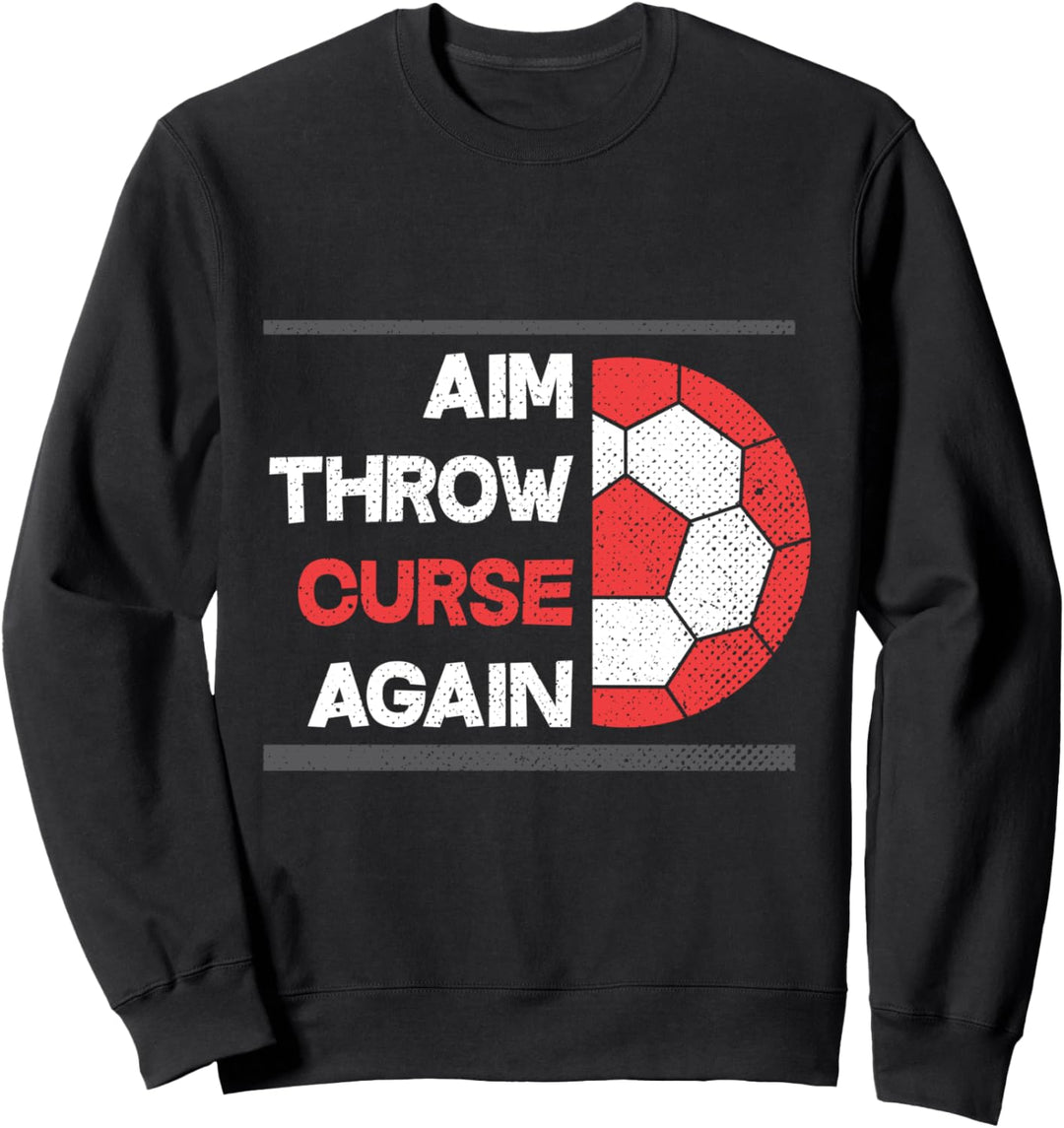 Handball Ziel Wirf wieder Fluch Sweatshirt
