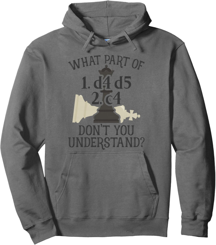 Schach What Part Of 1. d4 d5 2. c4 Damengambit Schachspieler Pullover Hoodie