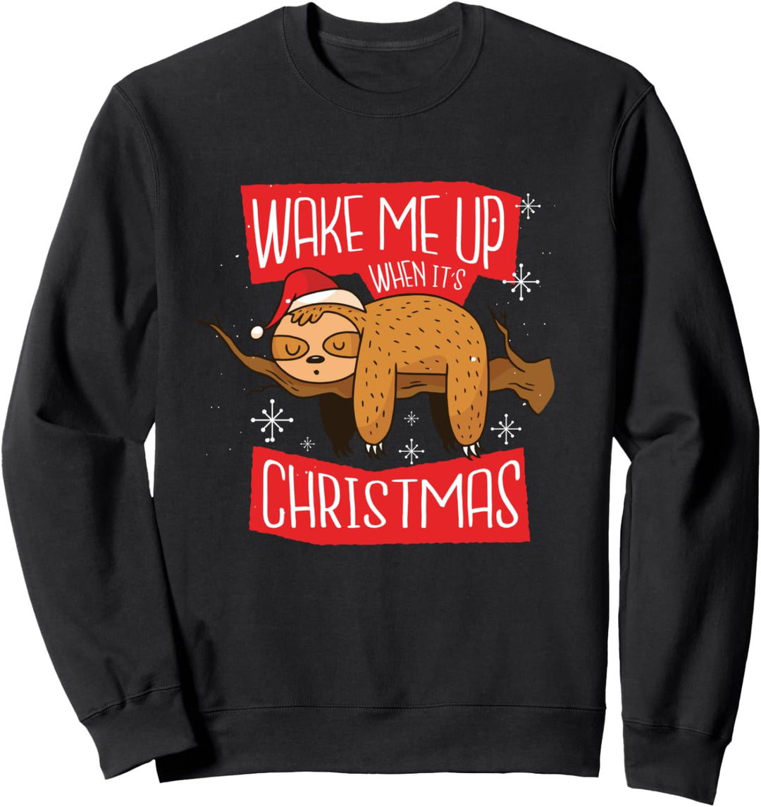 Wake me up when it's Christmas - Weihnachten Faultier Spruch Sweatshirt