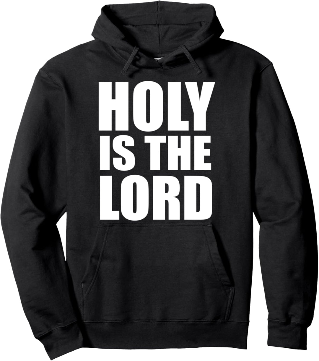 Christerest: Holy Is The Lord Christian Faith Pullover Hoodie