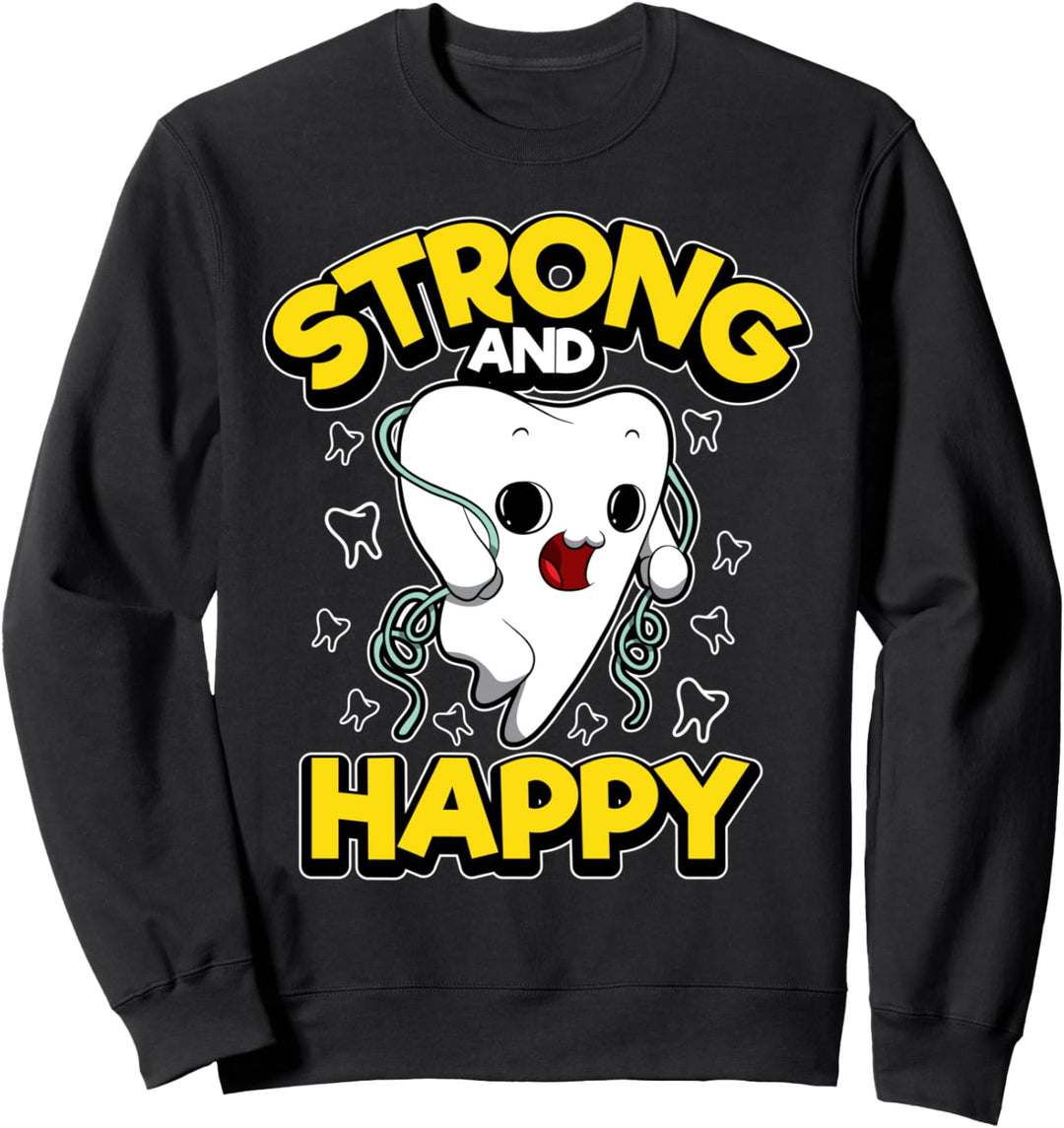Gesunde Zähne - Starker und Glücklicher Zahn - Zahnarzt Sweatshirt