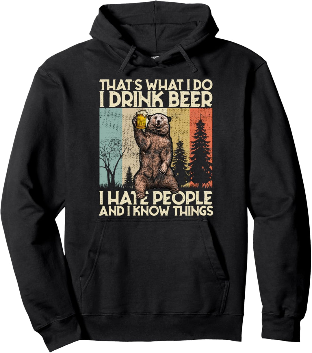 Das ist was ich trinke Bier Ich hasse Leute und ich kenne Bier Pullover Hoodie