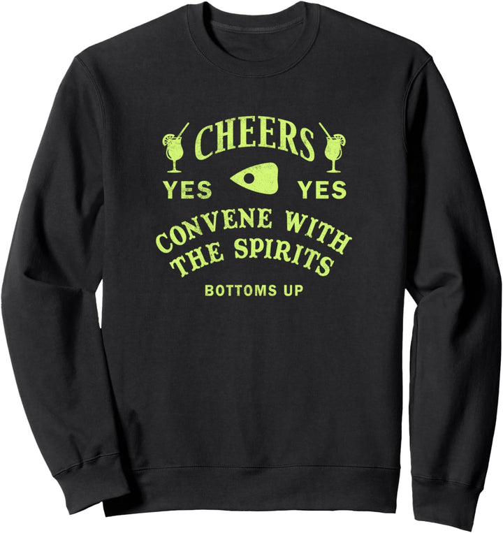 Cheers Convene With The Spirits Bottoms Up Cocktails Sweatshirt