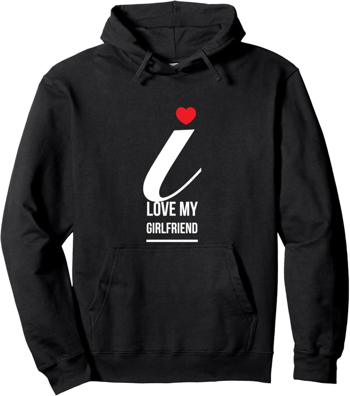 I Love My Girlfriend Paar Geschenk Spruch Lustig Freund-in Pullover Hoodie