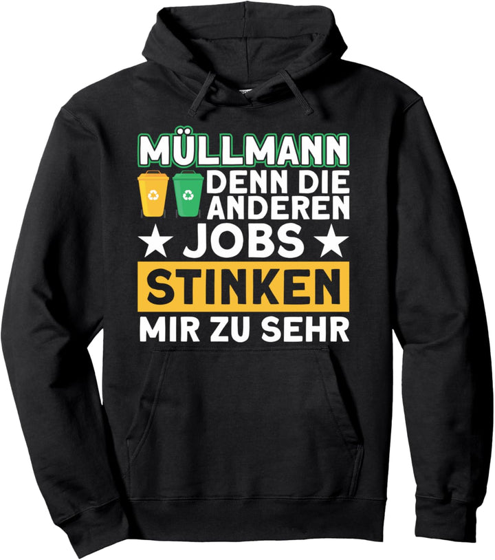 Müllauto Die Anderen Jobs Stinken Mir Müllabfuhr Pullover Hoodie