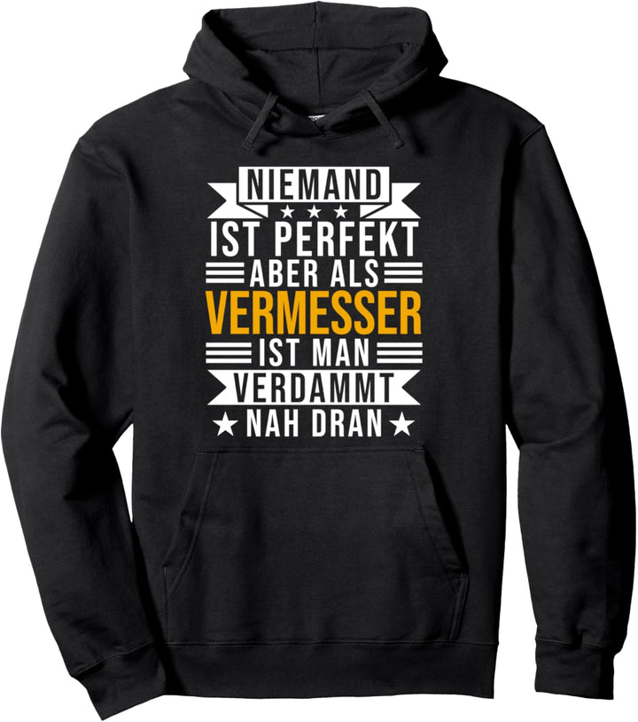 Vermesser Lustig Niemand Ist Perfekt lustiges für Vermesser Pullover Hoodie