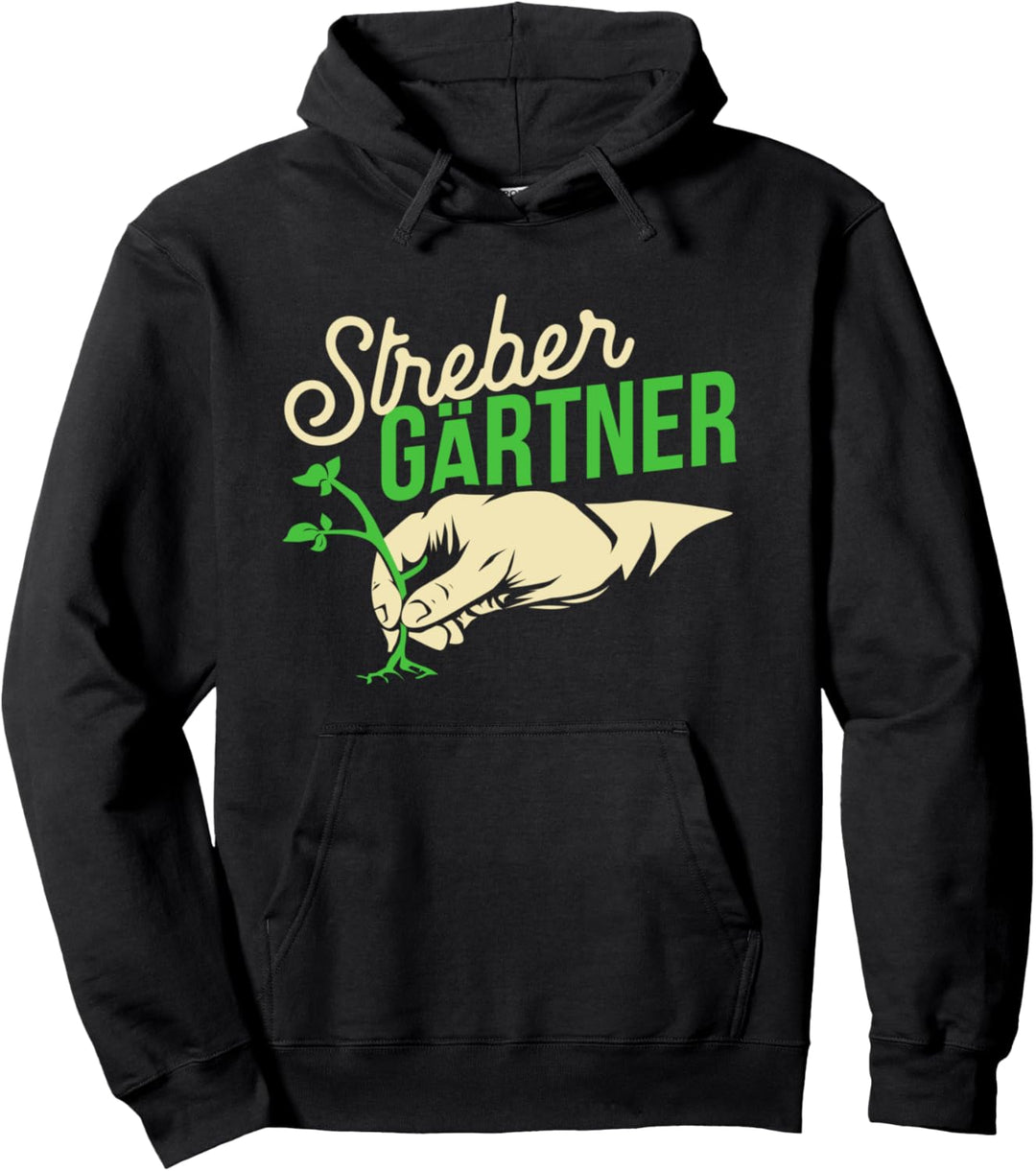 Streber Gärtner Strebergarten Garten Pullover Hoodie