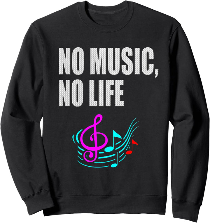 Musiknoten No Music No Life Musiker Sweatshirt
